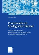 Praxishandbuch Strategischer Einkauf: Methoden, Verfahren ...