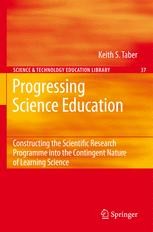 Progressing Science Education: Constructing the Scientific Research ...