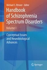 Handbook of Schizophrenia Spectrum Disorders, Volume I: Conceptual ...