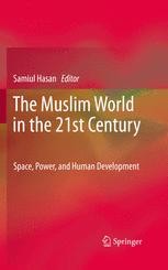 The Muslim World in the 21st Century: Space, Power, and