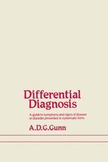 Differential Diagnosis: A guide to symptoms and signs of common
