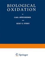 Biological Oxidation. by Oppenheimer, Carl and Kurt Stern
