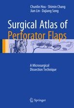 Surgical Atlas of Perforator Flaps: A Microsurgical