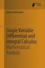 Single Variable Differential and Integral Calculus: Mathematical ...