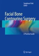 Surgical Approaches for Facial Bone Surgery | SpringerLink
