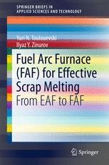 Fuel Arc Furnace (FAF) for Effective Scrap Melting: From EAF to FAF ...