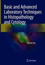 Basic and Advanced Laboratory Techniques in Histopathology and Cytology ...