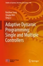 Adaptive Dynamic Programming: Single and Multiple Controllers ...