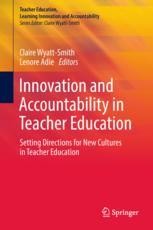 Innovation and Accountability in Teacher Education: Setting Directions ...