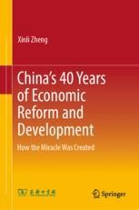 China's 40 Years of Economic Reform and Development: How the China's 40 Years of Economic Reform and Development: How the