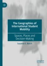 The Geographies of International Student Mobility: Spaces, Places and ...