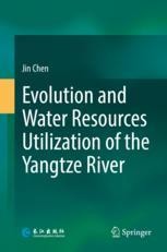Evolution and Water Resources Utilization of the Yangtze River ...