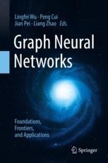 Graph Neural Networks: Foundations, Frontiers, and