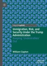 Immigration, Risk, and Security Under the Trump