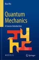 Quantum Mechanics: A Concise Introduction | SpringerLink Quantum Mechanics: A Concise Introduction | SpringerLink
