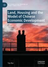 Land, Housing and the Model of Chinese Economic Development | Springer ...