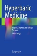 Hyperbaric Medicine : Recent Advances and Clinical Scenarios