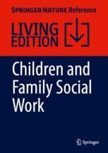 Children and Family Social Work | Springer Nature Link