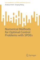 Numerical Methods for Optimal Control Problems with SPDEs | Springer ...