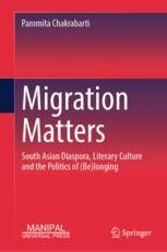 Migration Matters: South Asian Diaspora, Literary Culture and the ...