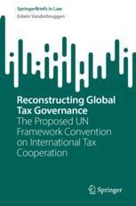 Reconstructing Global Tax Governance: The Proposed UN Framework ...