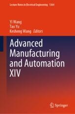Advanced Manufacturing and Automation XIV | Springer Nature Link
