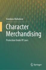 Character Merchandising: Protection Under IP Laws | Springer Nature Link
