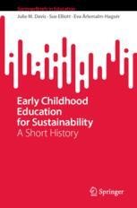 Early Childhood Education for Sustainability: A Short History ...