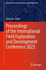 Springer Conference Book Proceedings of the International Field Exploration and Development ...