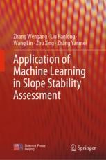 Application of Machine Learning in Slope Stability Assessment ...