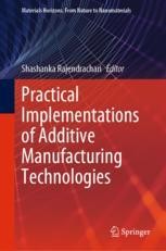 Practical Implementations of Additive Manufacturing Technologies ...