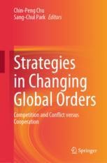 Strategies in Changing Global Orders: Competition and Conflict 