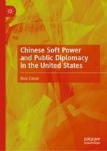 Chinese Soft Power and Public Diplomacy in the United States | Springer ...