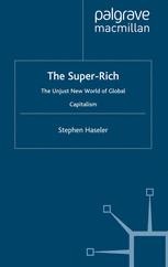 The Super Rich The Unjust New World Of Global Capitalism S Haseler Springer
