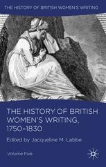 The History of British Women's Writing, 1750-1830: Volume The History of British Women's Writing, 1750-1830: Volume