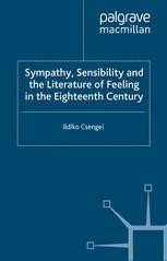 Sympathy, Sensibility and the Literature of Feeling in the