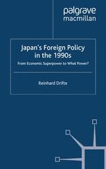 Japan's Foreign Policy in the 1990s: From Economic Superpower to