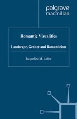 Romantic Visualities: Landscape, Gender and Romanticism | Springer
