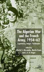 Algerian War and the French Army, 1954-62: Experiences, Images