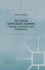 The Social Democratic Dilemma: Ideology, Governance And Globalization ...