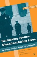 Racializing Justice, Disenfranchising Lives: The Racism, Criminal ...