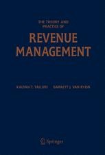 The Theory And Practice Of Revenue Management Kalyan Talluri Springer