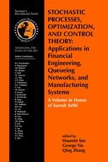 Stochastic Processes Optimization And Control Theory Applications In Financial Engineering Queueing Networks And Manufacturing Systems A Volume In Honor Of Suresh Sethi Houmin Yan Springer