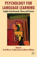 Psychology for Language Learning: Insights from Research, Theory 