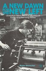 A New Dawn For The New Left Liberation News Service Montague Farm And The Long Sixties B Slonecker Palgrave Macmillan