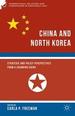 China and North Korea: Strategic and Policy Perspectives
