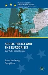 Social Policy and the Eurocrisis: Quo Vadis Social Europe | Springer ...