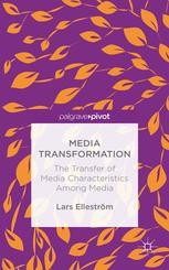 Media Transformation: The Transfer of Media Characteristics among