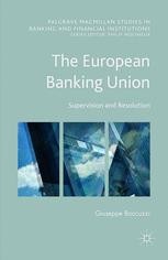 The European Banking Union: Supervision and Resolution | Springer