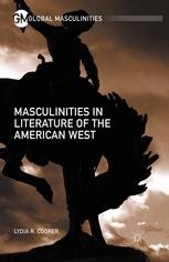Masculinities in Literature of the American West | SpringerLink Masculinities in Literature of the American West | SpringerLink